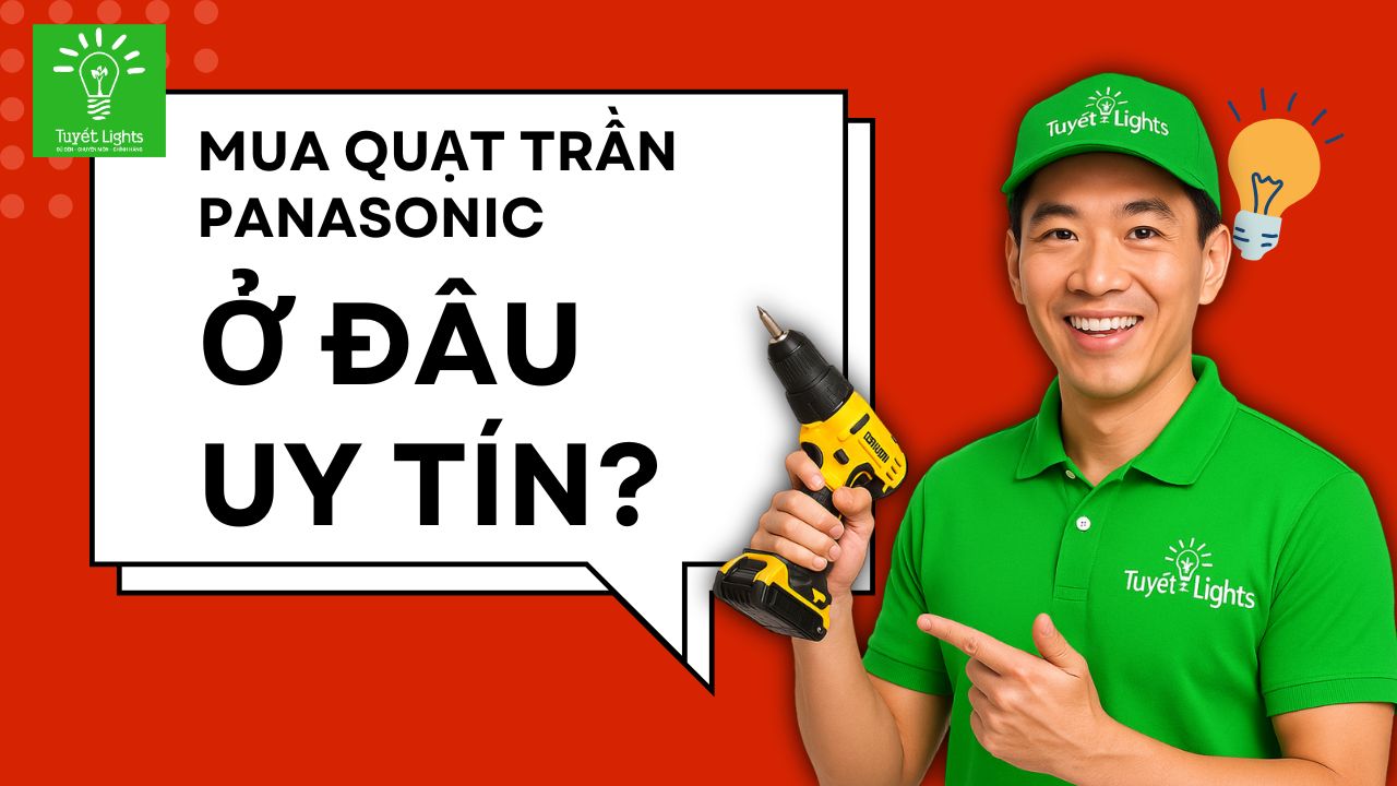 Mua quạt trần Panasonic ở đâu uy tín? Tiêu chí lựa chọn địa chỉ đáng tin cậy